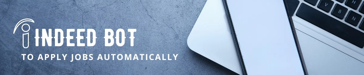 Latest Indeed Bot for Automatic Job Applications in 2025